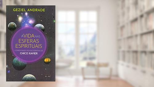 Capa de A Vida Nas Esferas Espirituais, do autor Geziel Andrade