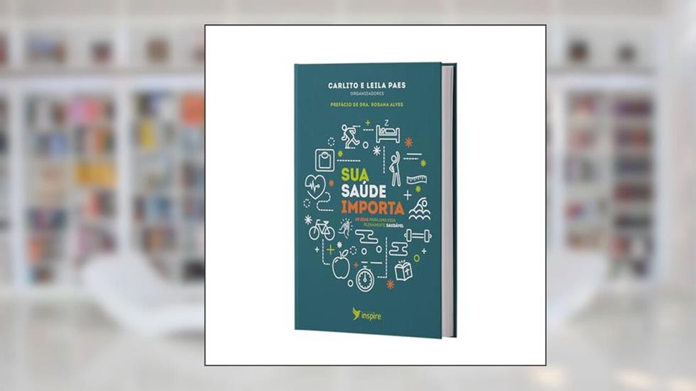 Sua Saúde Importa, do autor Carlito e Leila Paes