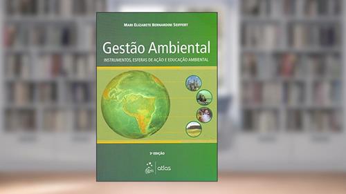 Capa de Gestão Ambiental: Instrumentos, Esferas De Ação E Educação Ambiental, do autor Mari Elizabete Bernardini Seiffert