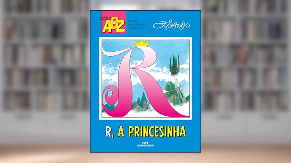 R, a Princesinha!, do autor Ziraldo Alves Pinto