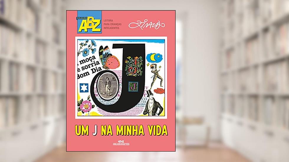 Um J na Minha Vida, do autor Ziraldo Alves Pinto