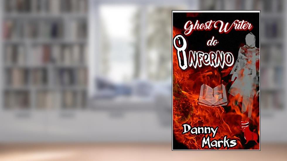 Ghost Writer do Inferno, do autor Danny Marks