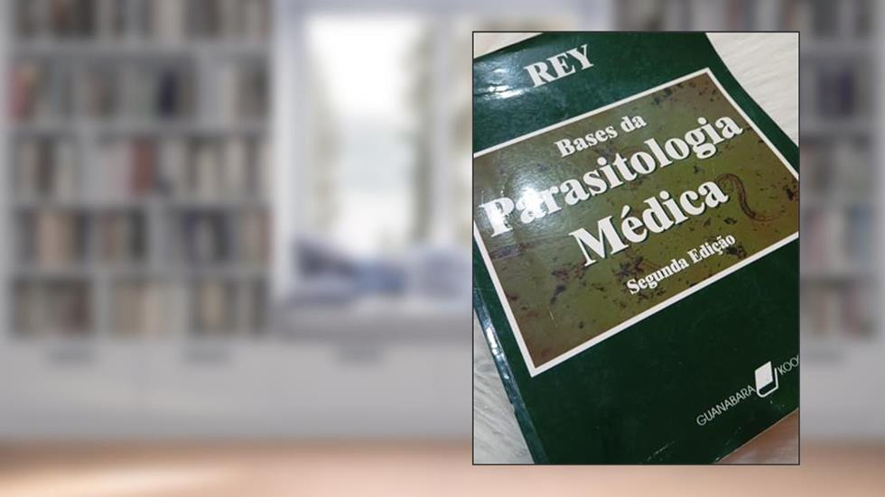 Bases da Parasitologia Médica, do autor L. Rey