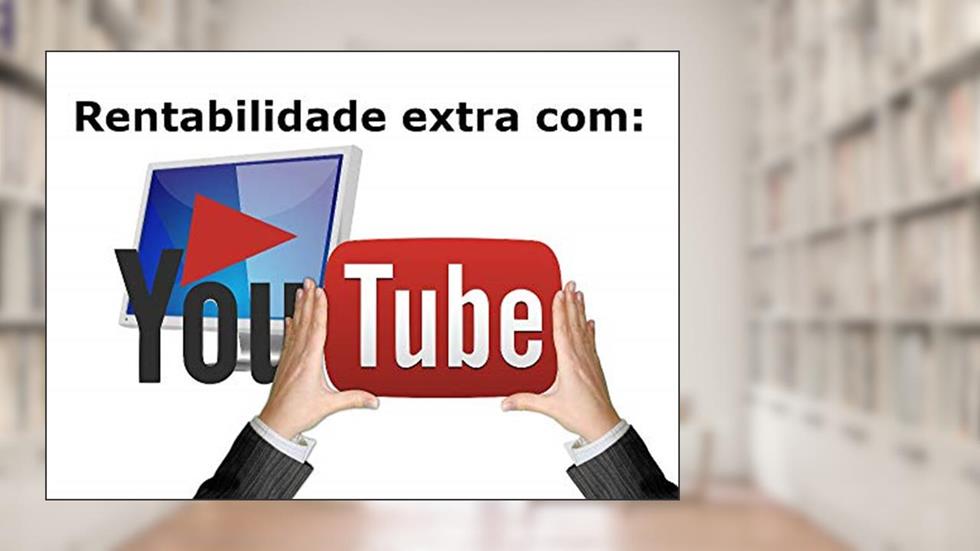 RENTABILIDADE EXTRA COM YOUTUBE, do autor LENNON SOARES