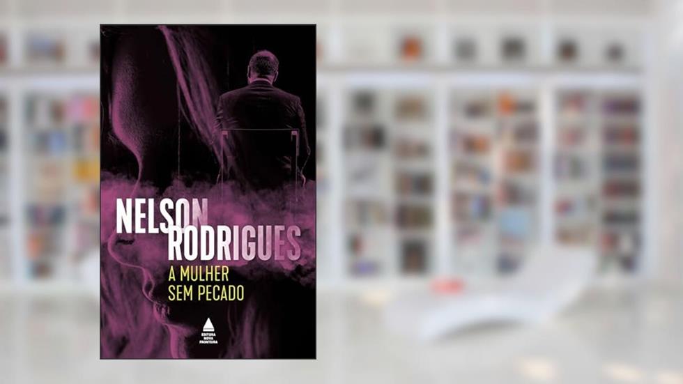 A mulher sem pecado: drama em três atos: peça psicológica, do autor Nelson Rodrigues