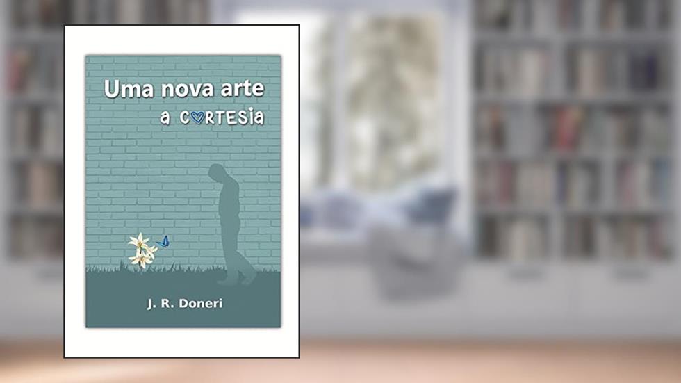 uma nova arte: a cortesia, do autor J. R. Doneri
