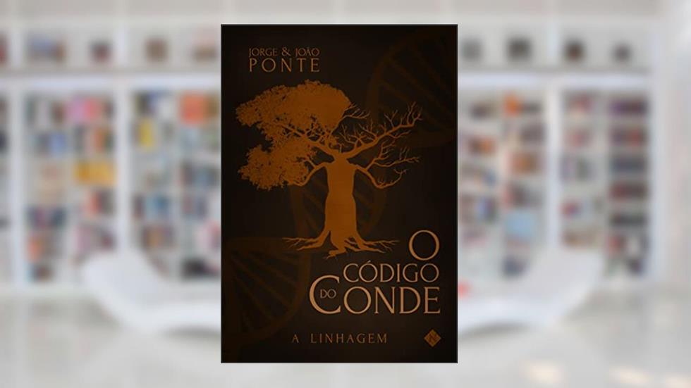 O Código do Conde: A Linhagem, do autor Jorge Ponte; João Ponte