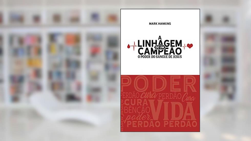 A Linhagem de um Campeão, do autor Mark Hankins