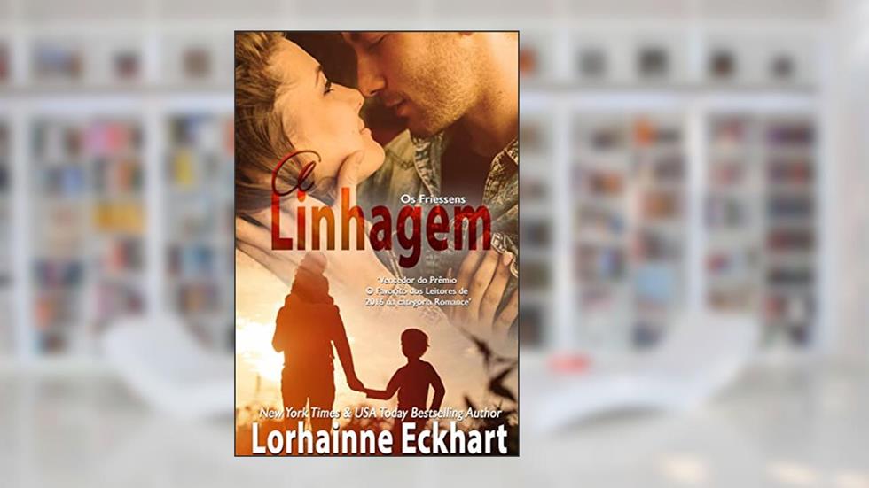 A Linhagem (Os Friessens Livro 2), do autor Lorhainne Eckhart