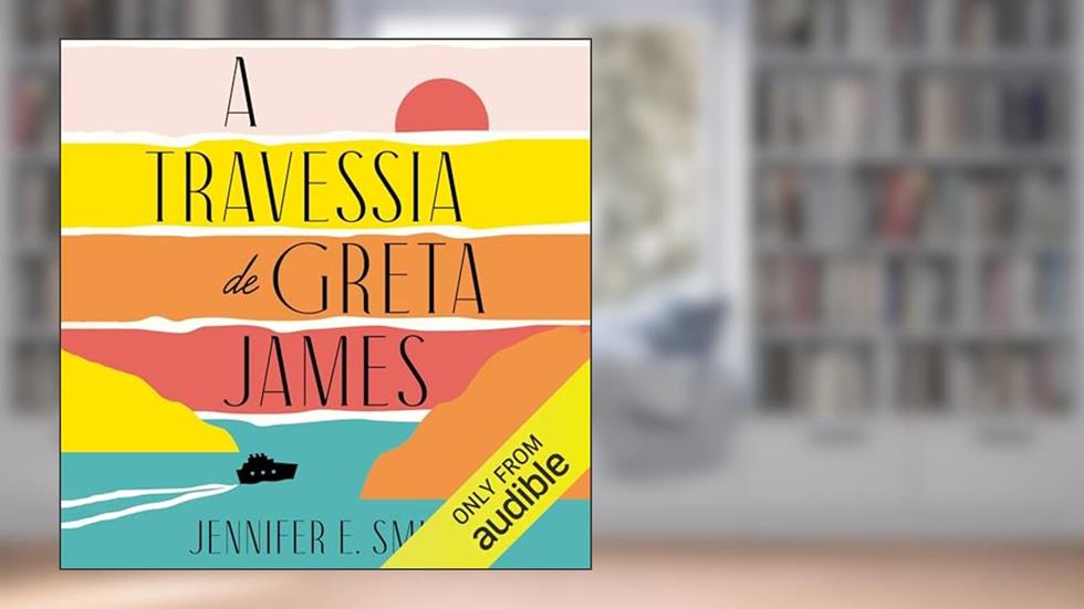 A travessia de Greta James, do autor Jennifer E. Smith
