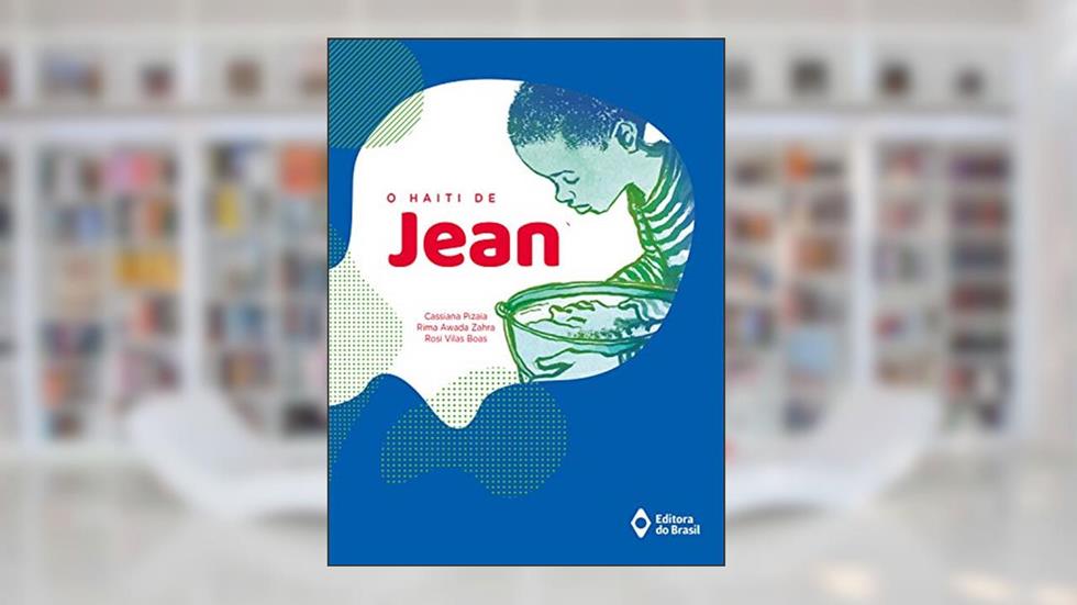 O Haiti de Jean (Mundo Sem Fronteiras), do autor Cassiana Pizaia; Rima Awada Zahra; Rosi Vilas Boas