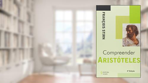 Capa de Compreender Aristóteles, do autor François Stirn