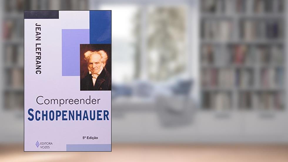 Compreender Schopenhauer, do autor Jean Lefranc