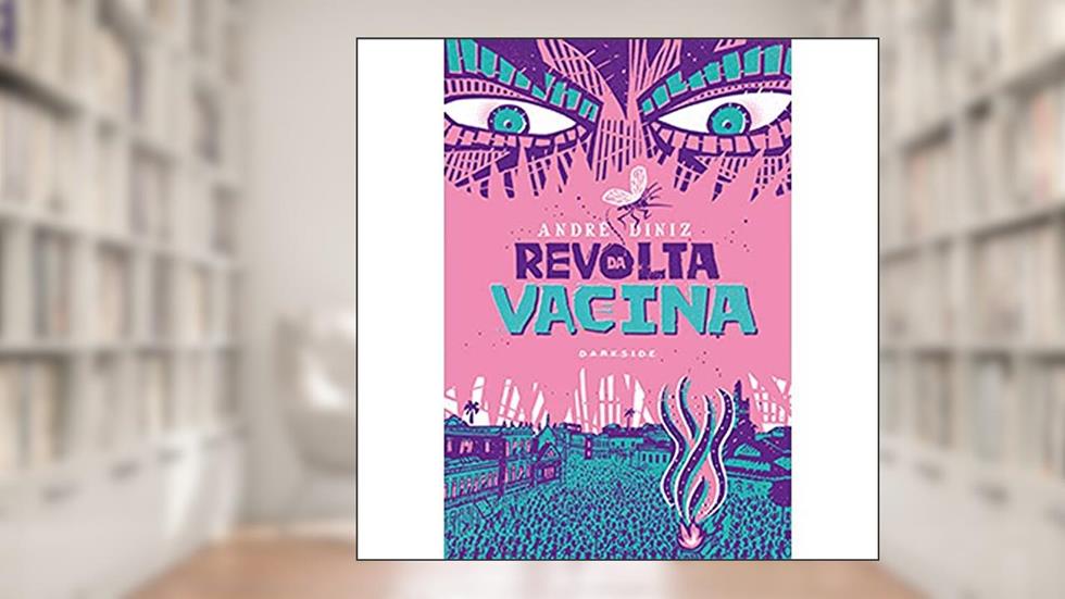 Revolta da Vacina, do autor André Diniz