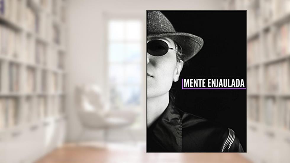 MENTE ENJAULADA, do autor Gabriel Peron