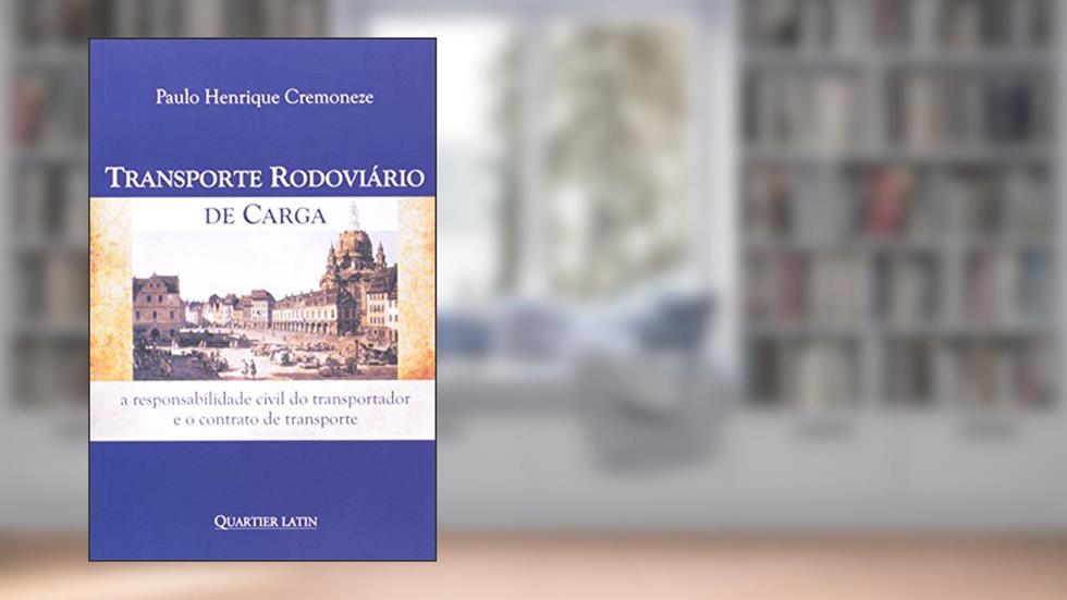 Transporte Rodoviário de Carga, do autor Paulo Henrique Cremonese