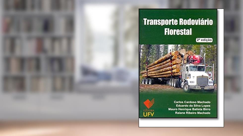 Transporte Rodoviário Florestal, do autor Carlos Cardoso Machado
