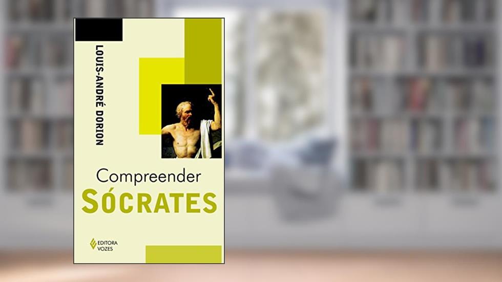 Compreender Sócrates, do autor Louis-André Dorion