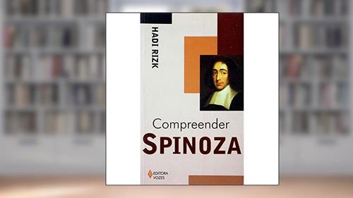 Capa de Compreender Spinoza, do autor Hadi Rizk
