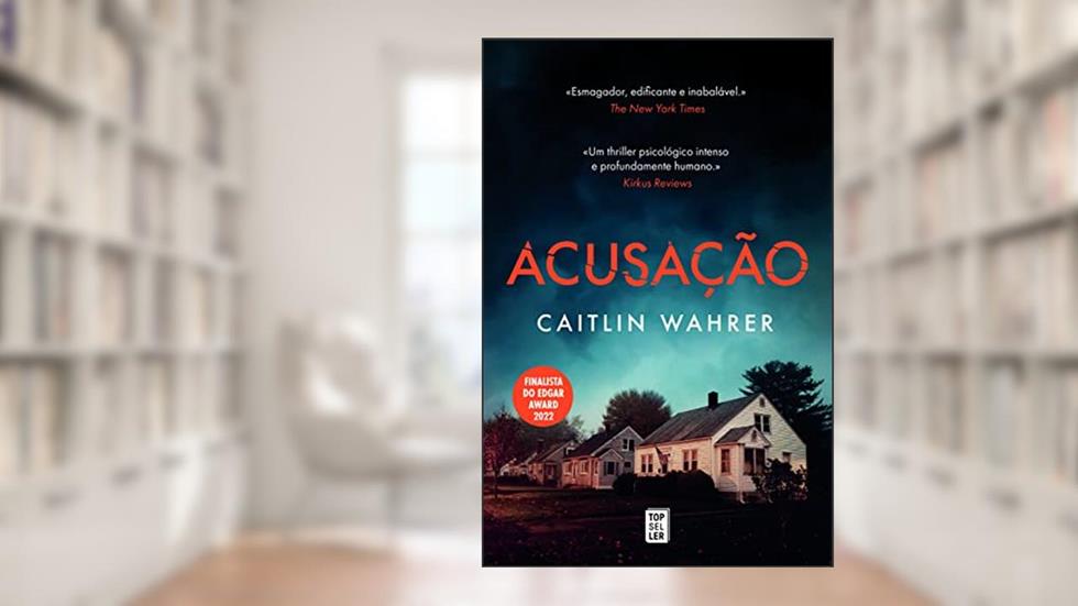 Acusação, do autor Caitlin Wahrer