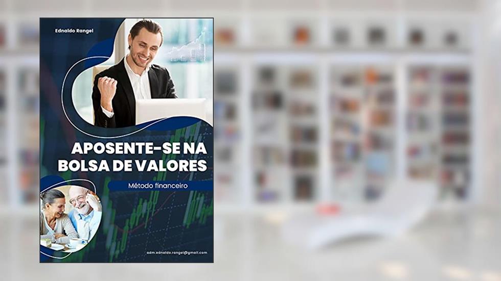 Aposente-se na bolsa de valores, do autor Ednaldo Rangel