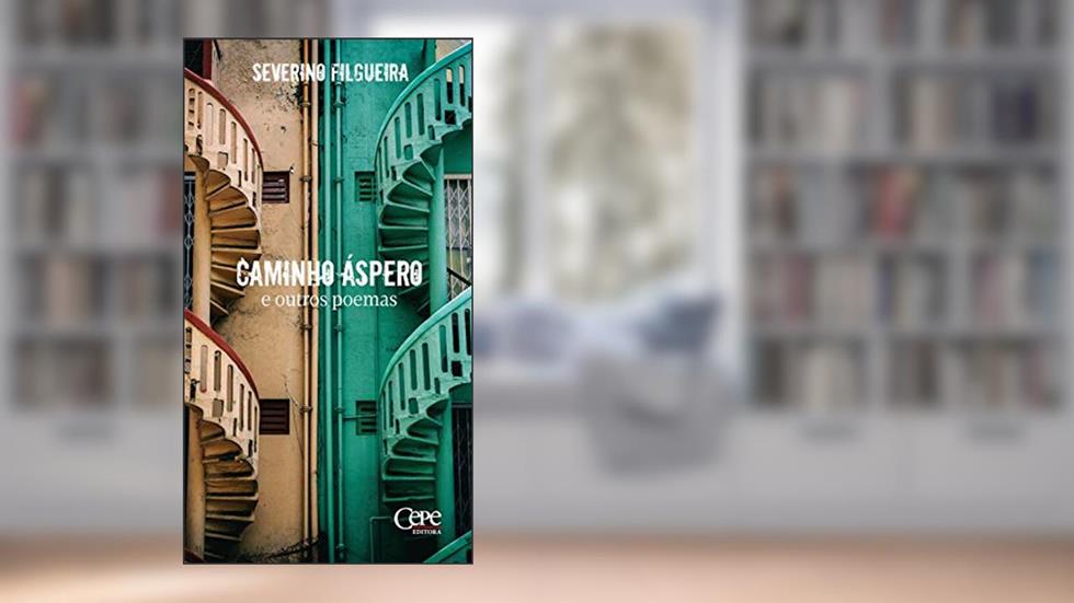 Caminho áspero e outros poemas, do autor Severino Filgueira