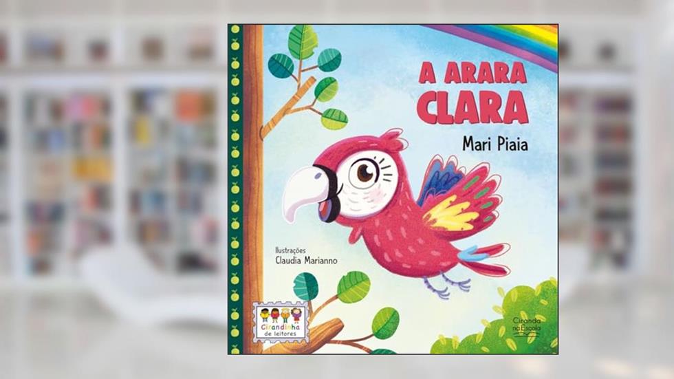 A arara Clara, do autor Mari Piaia