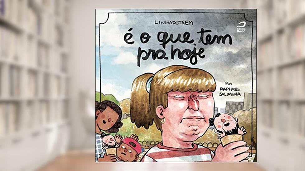 Linha do trem: é o que tem pra hoje, do autor Raphael Salimena