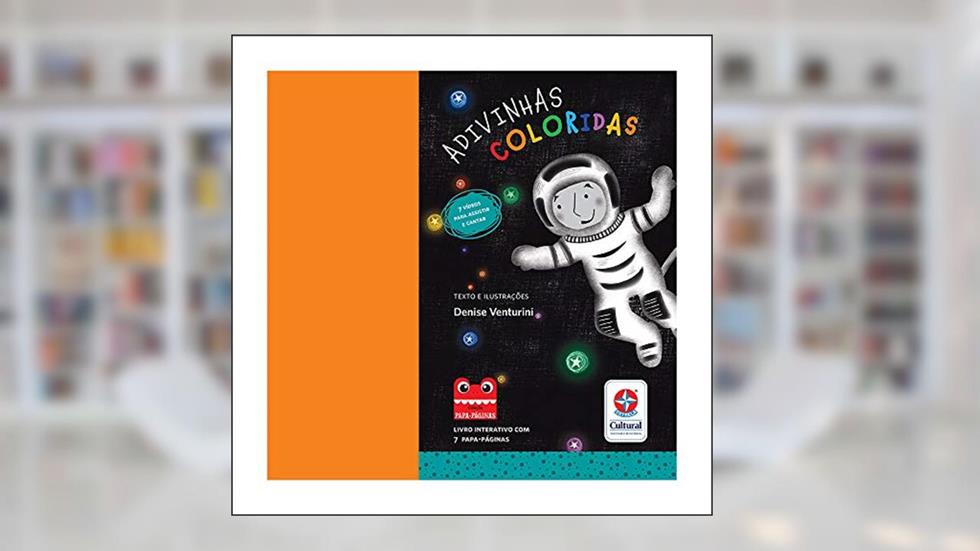 Papa-Páginas - Adivinhas Coloridas - Livro interativo com 7 marcadores de página que completam a história e QR codes para vídeos musicais, do autor Denise Venturini