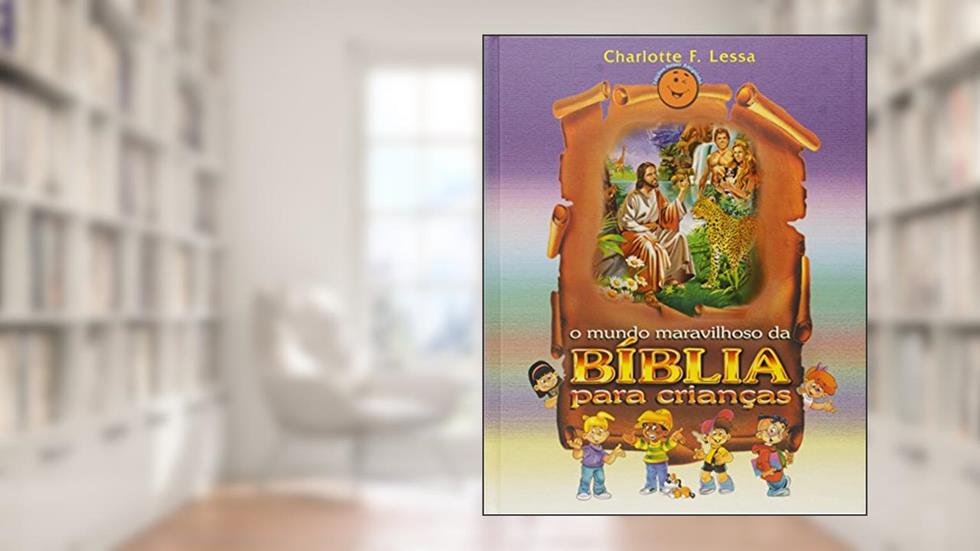 Bíblia Para Crianças, do autor Charlote F. Lessa