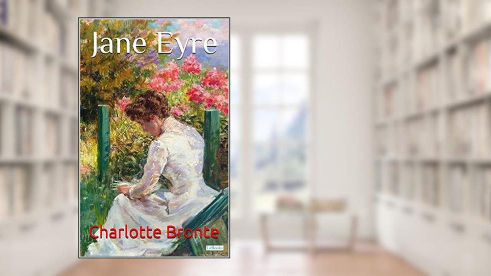 Jane Eyre: (Edição Ilustrada) (Escritoras do Mundo), do autor Charlote Bronte