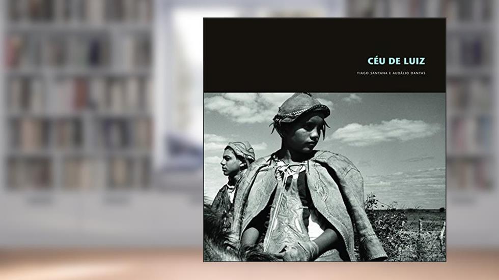 Céu de Luiz: 100 anos de Gonzaga, do autor Audálio Dantas