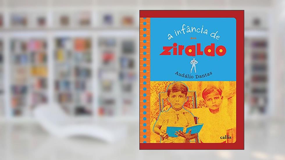 A infância de Ziraldo, do autor Audálio Dantas