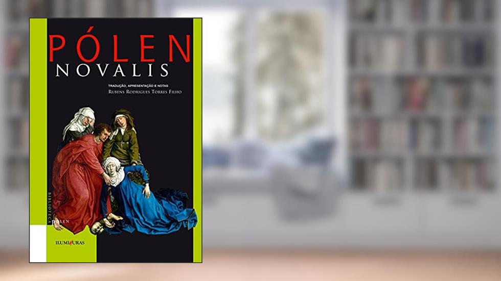 Pólen: Fragmentos, monólogo, diálogos, do autor Friedrich von Hardenberg Novalis