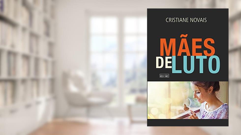 Mães de luto, do autor Cristiane Novais
