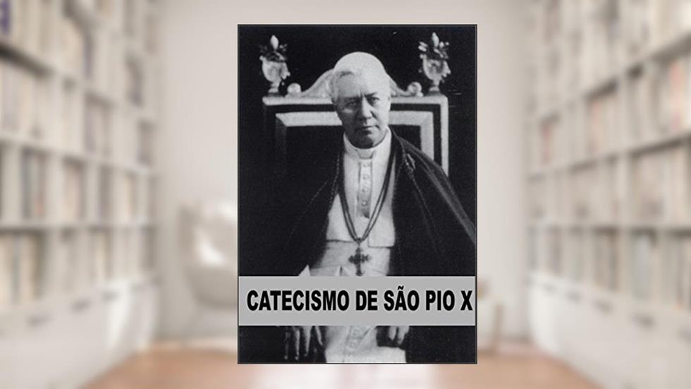 Catecismo de São Pio X, do autor Pio X
