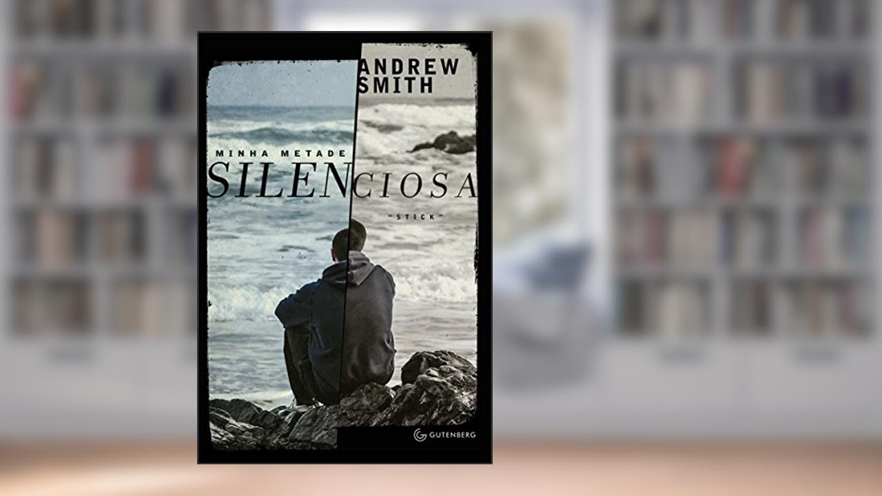 Minha metade silenciosa, do autor Andrew Smith