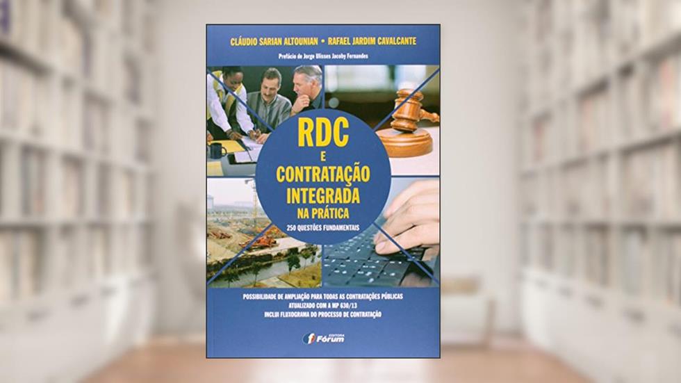 O RDC e a contratação integrada na prática - 250 questões fundamentais, do autor Claudio Sarian Altounian