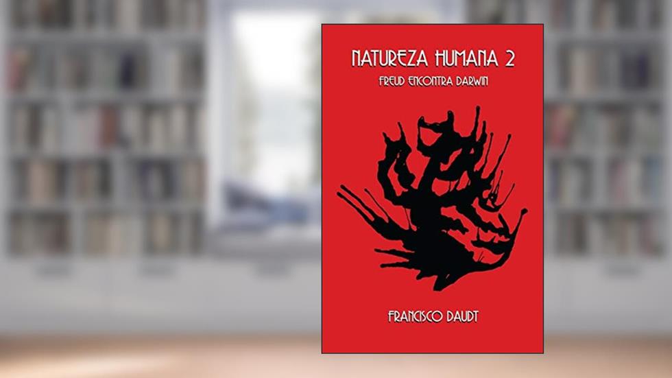 Natureza Humana 2: Freud Encontra Darwin, do autor Francisco Daudt