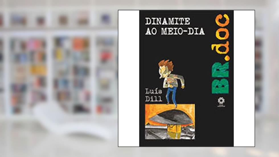 Dinamite ao Meio-Dia - Col. Br.Doc - 1, do autor Dill