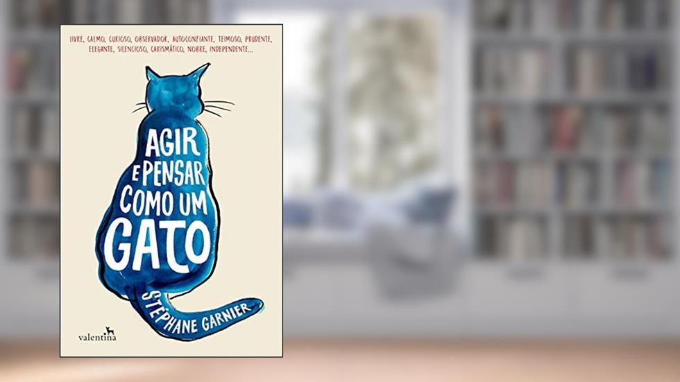 Agir e Pensar como um Gato, do autor Stéphane Garnier