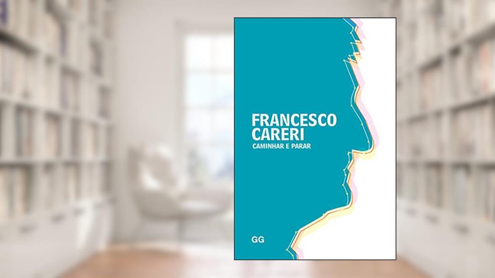 Caminhar e parar, do autor Francesco Careri