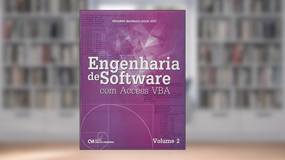 Engenharia De Software Com Access Vba - Vol. 02, do autor Eduardo Vieira Machado