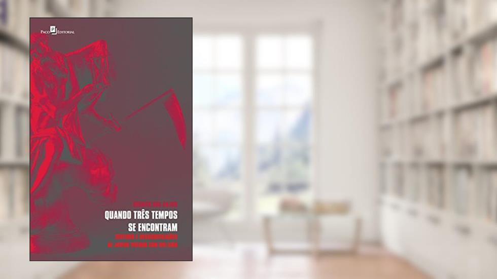 Quando Três Tempos se Encontram: Sentidos e Ressignificações de Jovens Vivendo com HIV/Aids, do autor Degmar dos Anjos