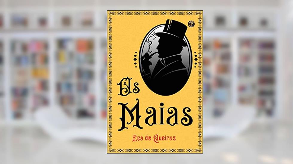 Os Maias, do autor Eça de Queiroz