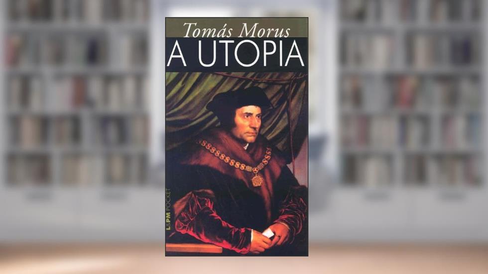 A Utopia, do autor Tomás Morus