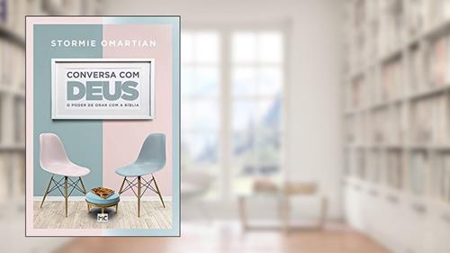 Capa de Conversa com Deus: O poder de orar com a Bíblia, do autor Stormie Omartian