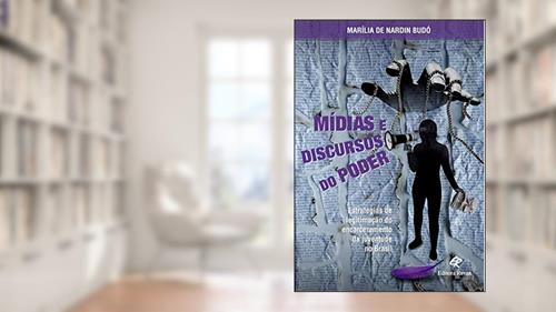 Capa de Mídias e Discursos do Poder: Estratégias de Legitimação do Encarceramento da Juventude no Brasil, do autor Marília de Nardin Budó