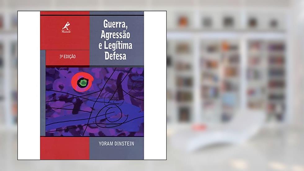 Guerra, agressão e legítima defesa, do autor Yoram Dinstein