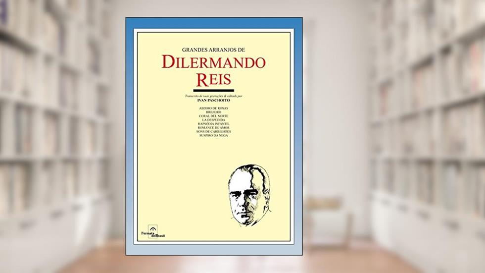 Grandes arranjos de Dilermando Reis, do autor Dilermando Reis